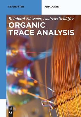 Organic Trace Analysis by Nießner, Reinhard