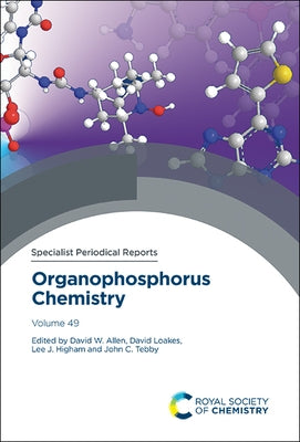 Organophosphorus Chemistry: Volume 49 by Allen, David W.