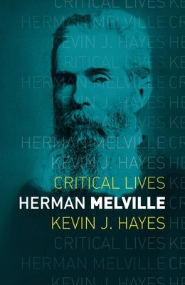 Herman Melville by Hayes, Kevin J.