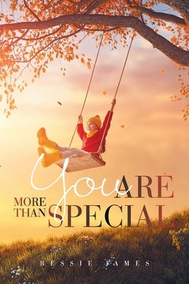 You Are More Than Special by James, Bessie