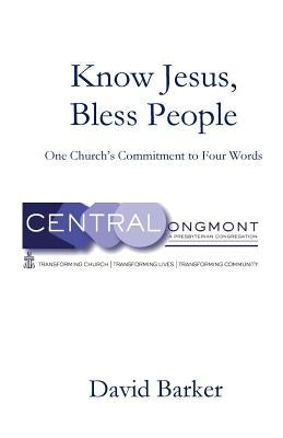 Know Jesus, Bless People by Barker, David