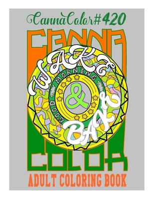 CannaColor #420: Adult Coloring Book by An Activist Brand, H-Med Biz