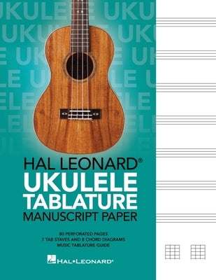 Hal Leonard Ukulele Tablature Manuscript Paper by Hal Leonard Corp