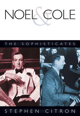 Noel & Cole: The Sophisticates by Citron, Stephen