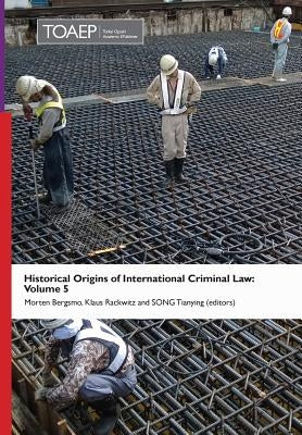 Historical Origins of International Criminal Law: Volume 5 by Bergsmo, Morten