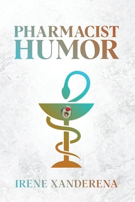 Pharmacist Humor by Xanderena, Irene