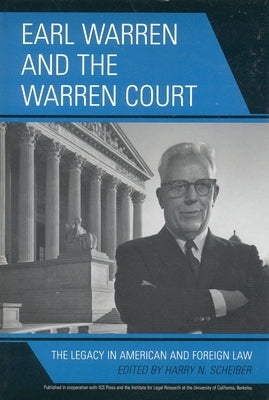 Earl Warren and the Warren Court: The Legacy in American and Foreign Law by Anderson, Melissa Cully