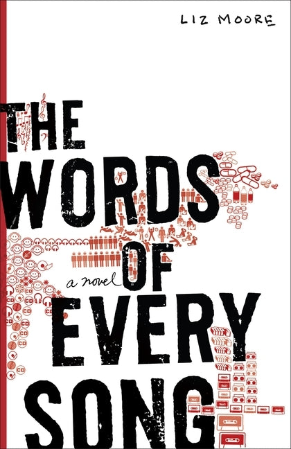 The Words of Every Song: The Words of Every Song: A Novel by Moore, Liz