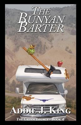 The Bunyan Barter by King, Addie J.