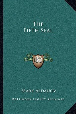 The Fifth Seal by Aldanov, Mark