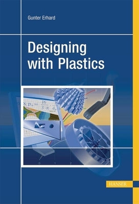 Designing with Plastics by Erhard, Gunther