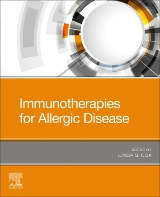 Immunotherapies for Allergic Disease by Cox, Linda S.
