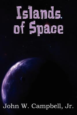 Islands of Space by Campbell, John W., Jr.