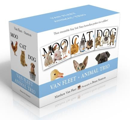 Van Fleet Animal Trio (Boxed Set): Moo; Cat; Dog by Van Fleet, Matthew