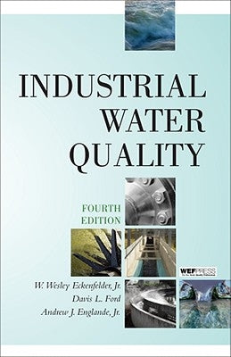 Industrial Water Quality by Eckenfelder, W.