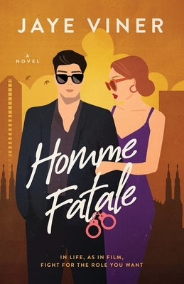 Homme Fatale by Viner, Jaye