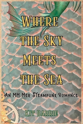 Where the Sky Meets the Sea by Barrie, Kit