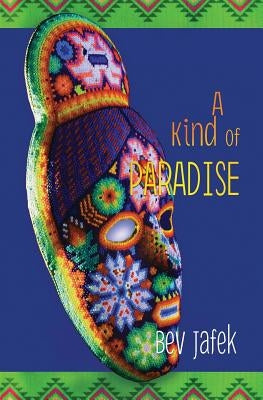 A Kind of Paradise by Jafek, Bev