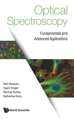 Optical Spectroscopy: Fundamentals and Advanced Applications by Roduner, Emil