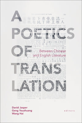 A Poetics of Translation: Between Chinese and English Literature by Jasper, David