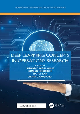 Deep Learning Concepts in Operations Research by Basu Mallik, Biswadip