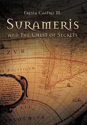 Surameris and the Chest of Secrets by Castro, Fresia