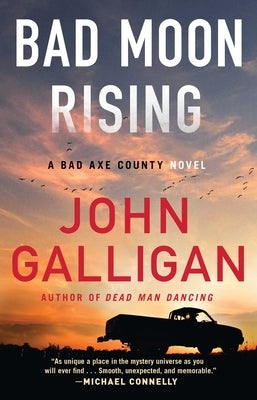 Bad Moon Rising: A Bad Axe County Novelvolume 3 by Galligan, John