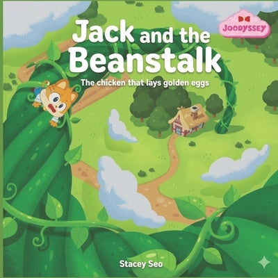 Jack and the Beanstalk: The chicken that lays golden eggs by Seo, Stacey