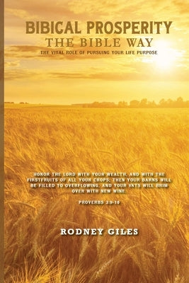 Biblical Prosperity The Bible Way by Giles, Rodney