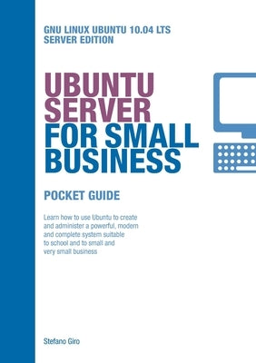Ubuntu Server for Small Business by Giro, Stefano
