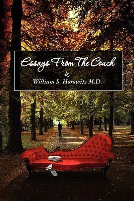Essays From The Couch by Horowitz MD, William S.
