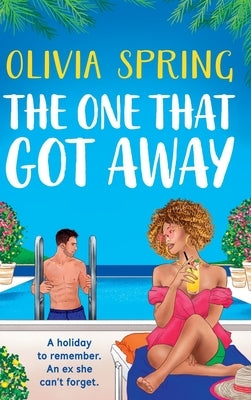 The One That Got Away by Spring, Olivia