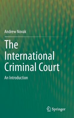 The International Criminal Court: An Introduction by Novak, Andrew