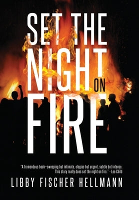 Set The Night On Fire: A 1960s Crime Thriller by Hellmann, Libby Fischer