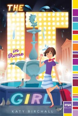 The It Girl in Rome, 3 by Birchall, Katy