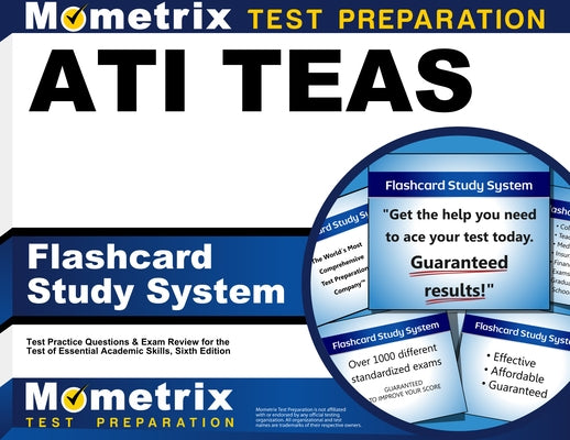 Ati Teas Flashcard Study System: Teas 6 Test Practice Questions & Exam Review for the Test of Essential Academic Skills, Sixth Edition by Mometrix Nursing School Admissions Test