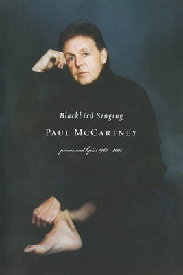 Blackbird Singing: Poems and Lyrics, 1965-1999 by McCartney, Paul