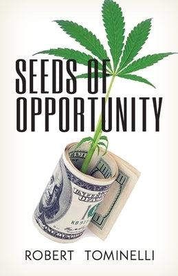 Seeds of Opportunity by Tominelli, Robert