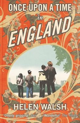 Once Upon a Time in England by Walsh, Helen