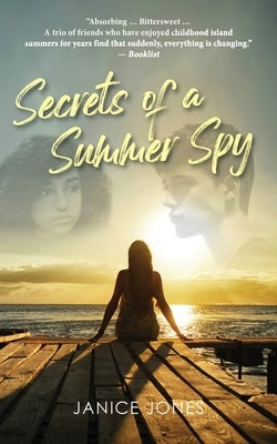 Secrets of a Summer Spy by Jones, Janice