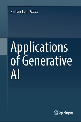 Applications of Generative AI by Lyu, Zhihan