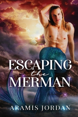 Escaping the Merman: MM Gay For You Romance by Jordan, Aramis