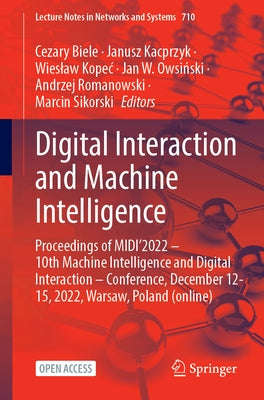 Digital Interaction and Machine Intelligence: Proceedings of Midi'2022 - 10th Machine Intelligence and Digital Interaction - Conference, December 12-1 by Biele, Cezary