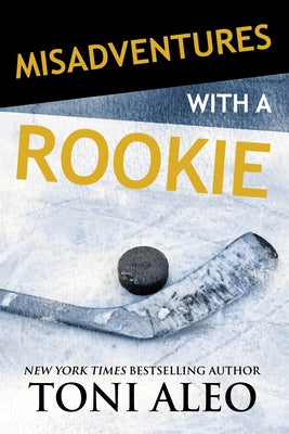 Misadventures with a Rookie, 10 by Aleo, Toni