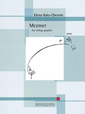 Mezmer (2010): For String Quartet by Kats-Chernin, Elena