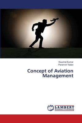 Concept of Aviation Management by Kumar, Kaushal
