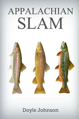 Appalachian Slam by Johnson, Doyle