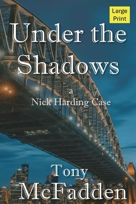 Under the Shadows: A Nick Harding Mystery by McFadden, Tony