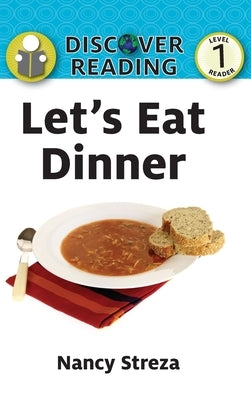 Let's Eat Dinner by Streza, Nancy