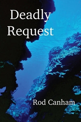 Deadly Request by Canham, Rod